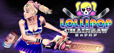 电锯甜心重制版/电锯甜心RePOP/LOLLIPOP CHAINSAW RePOP-禅清颜资源网