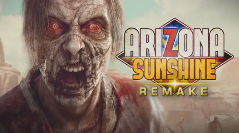 亚利桑那阳光重制版VR/Arizona Sunshine Remake VR-禅清颜资源网