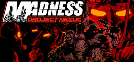 疯狂：Nexus项目/MADNESS: Project Nexus-禅清颜资源网