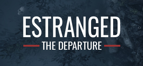 隔离：第二幕/Estranged: Act II/Estranged: The Departure-禅清颜资源网